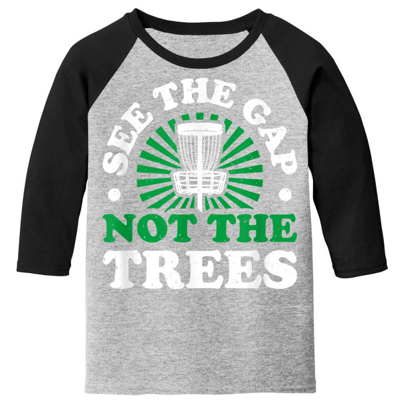 See The Gap Not The Trees Funny Disc Golf Lovers T Shirt Youth 3/4 Sleeve | Artistshot