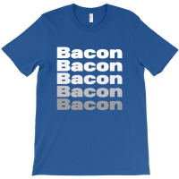 Bacon T-shirt | Artistshot