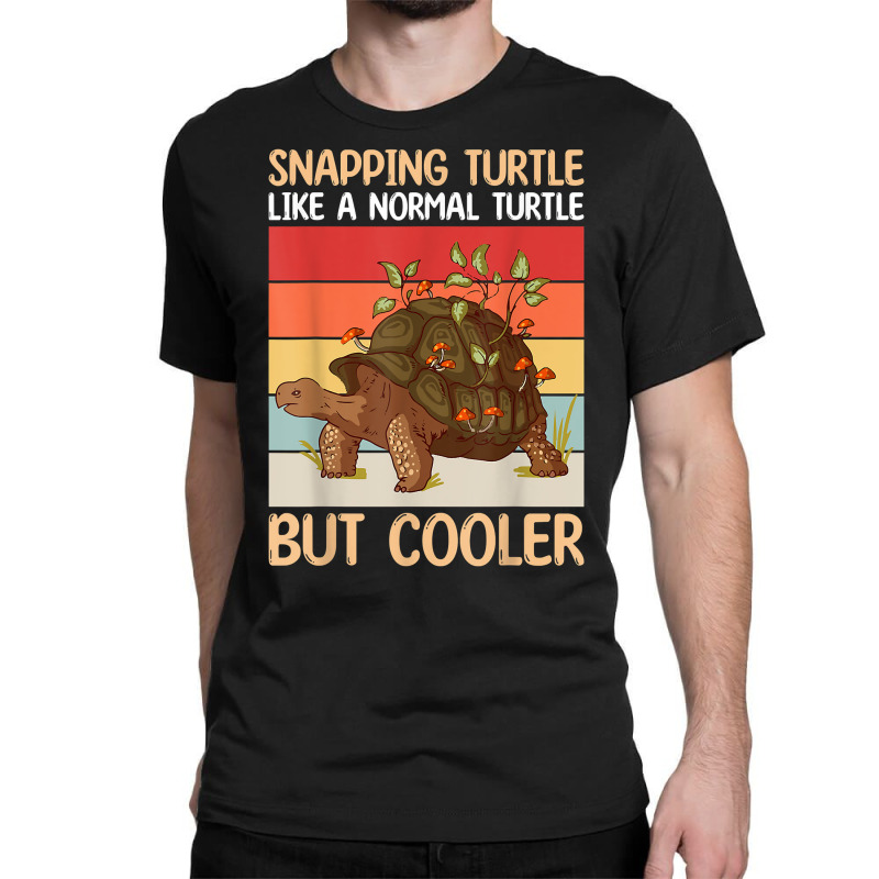 Snapping Turtle Like A Normal Turtle But Cooler  Sea Turtle T Shirt Classic T-shirt | Artistshot