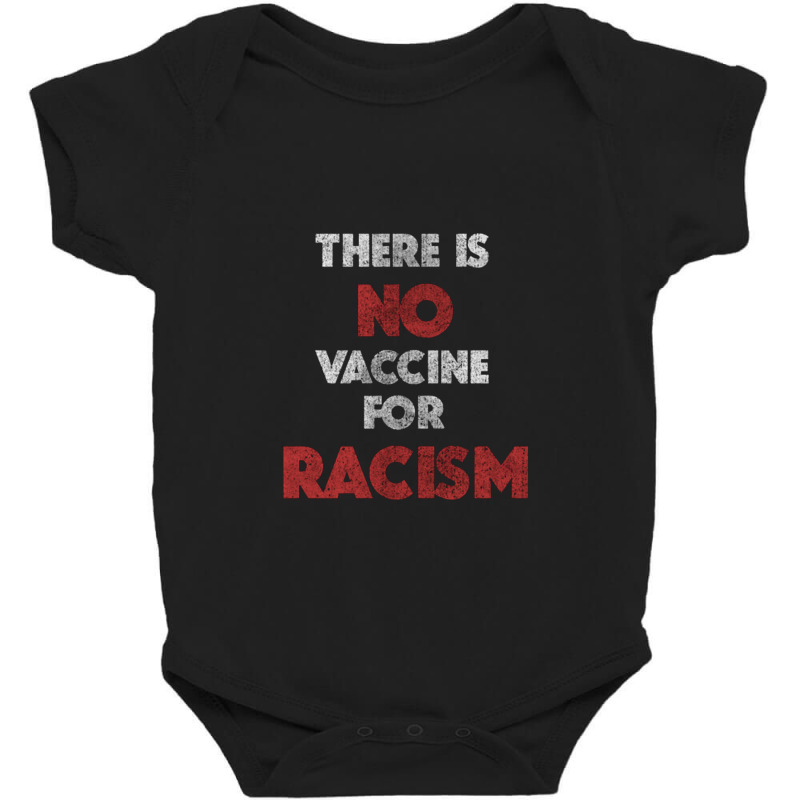 There Is No Vaccine For Racism Kamala Anti Trump 2020 Gifts    There I Baby Bodysuit | Artistshot