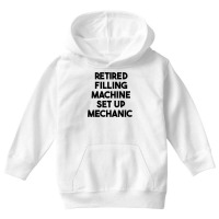 Retired Filling Machine Set Up Mechanic T Shirt Youth Hoodie | Artistshot