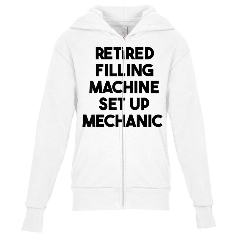 Retired Filling Machine Set Up Mechanic T Shirt Youth Zipper Hoodie | Artistshot