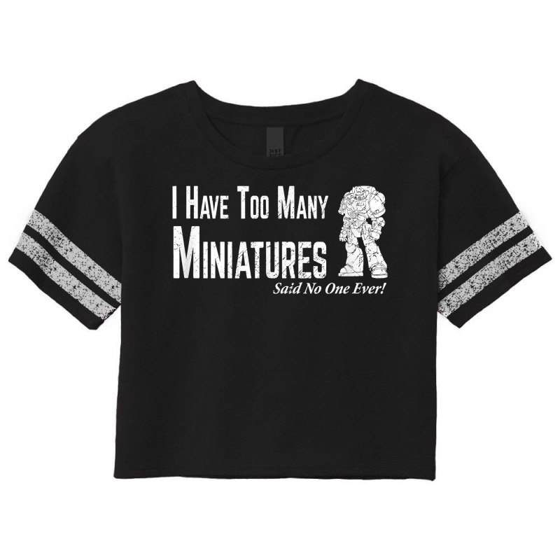 Wargaming Too Many Miniature Funny Wargamer Gift T Shirt Scorecard Crop Tee by cm-arts | Artistshot