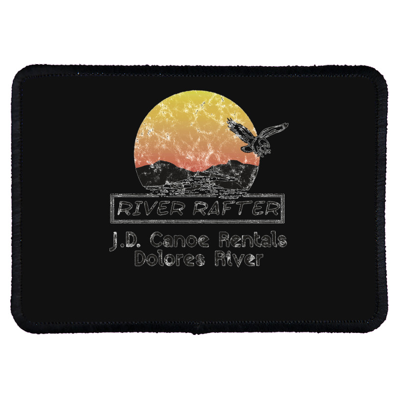 Dolores River Canoe Rentals River Rafter (distressed) Rectangle Patch | Artistshot