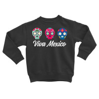 Viva Mexico Sugar Skull Sombrero Cinco De Mayo Taco Calavera T Shirt Toddler Sweatshirt | Artistshot