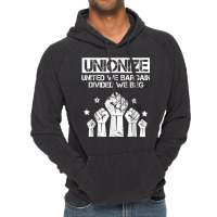 Labor Day Worker Unionize United We Bargain Divided We Beg T Shirt Vintage Hoodie | Artistshot