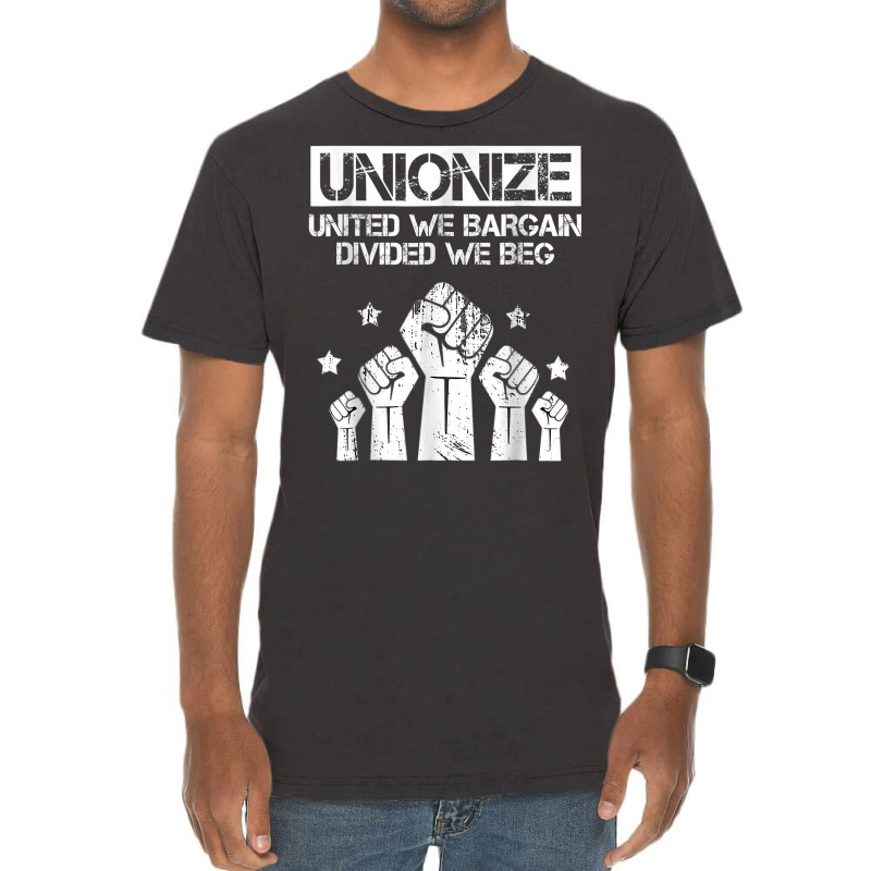 Labor Day Worker Unionize United We Bargain Divided We Beg T Shirt Vintage T-shirt | Artistshot