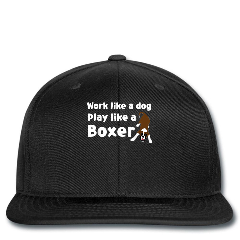 Gifts For Dog Lovers Funny Work Like A Dog Play Like A Boxer Printed hat by STACYSCHUDEL | Artistshot