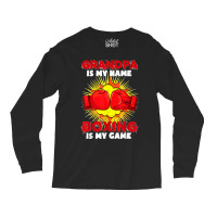 Grandpa Is My Name Boxing Is My Game Sport Fighting Boxer Long Sleeve Shirts | Artistshot