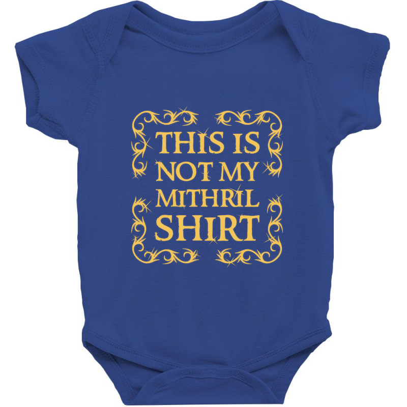 Not My Shirt   Mithril Baby Bodysuit by larsbeelzebub | Artistshot