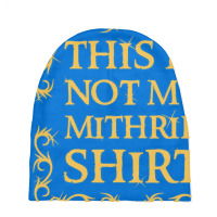 Not My Shirt   Mithril Baby Beanies | Artistshot