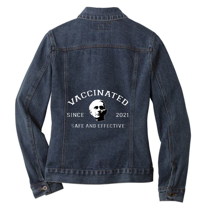 Vaccinated Safe And Effective 2021 Ladies Denim Jacket by floobcreative | Artistshot