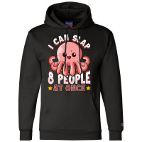 I Can Slap 8 People At Once Pullover Hoodie Champion Hoodie | Artistshot