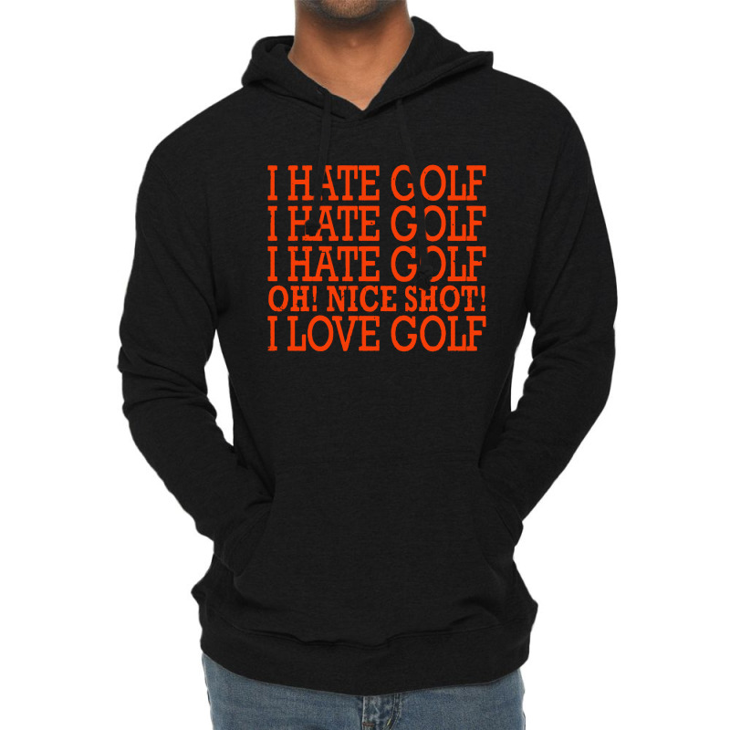 I Hate Golf Oh Nice Lightweight Hoodie | Artistshot