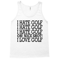 I Hate Golf Oh Nice Tank Top | Artistshot