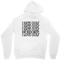 I Hate Golf Oh Nice Unisex Hoodie | Artistshot