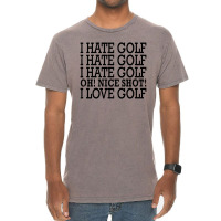 I Hate Golf Oh Nice Vintage T-shirt | Artistshot