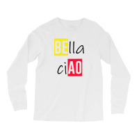 Bella Ciao Long Sleeve Shirts | Artistshot