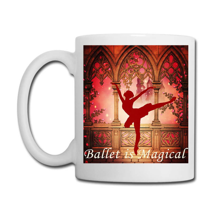 Ballet Is Magical Ballerina Dancers Novelty Fashion T Shirt Coffee Mug | Artistshot