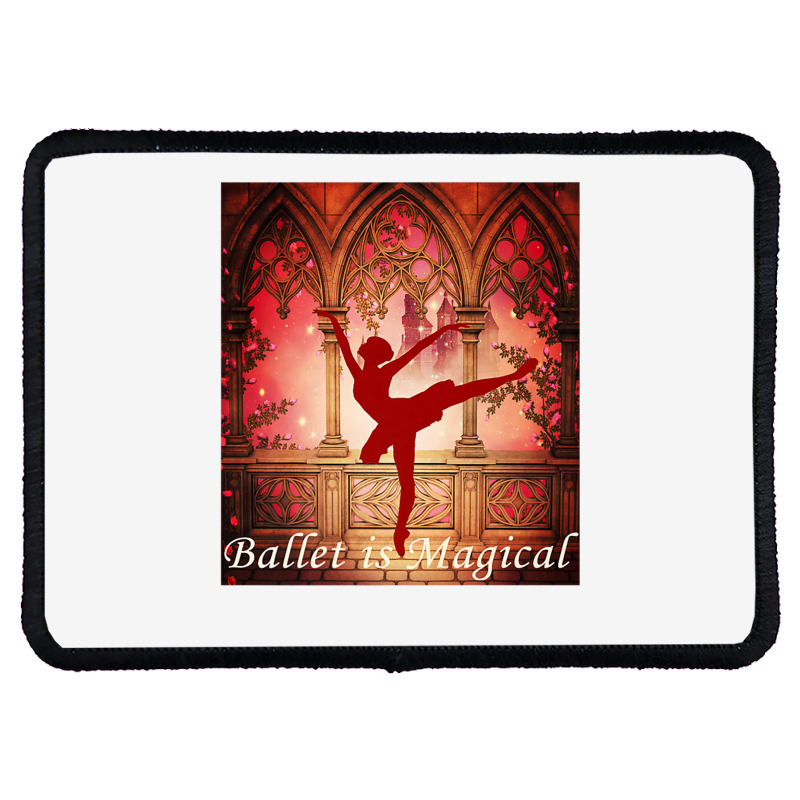 Ballet Is Magical Ballerina Dancers Novelty Fashion T Shirt Rectangle Patch | Artistshot