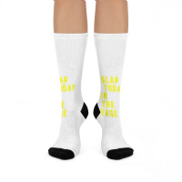 Slap Today In The Face Motivational Funny Quote Crew Socks | Artistshot