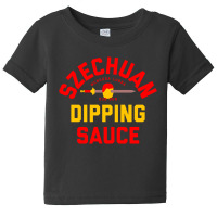 Szechuan Dipping Sauce Baby Tee | Artistshot