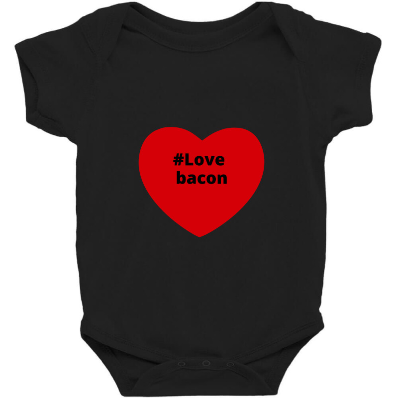 Love Bacon, Hashtag Heart, Bacon 2 Baby Bodysuit by chillinxs | Artistshot