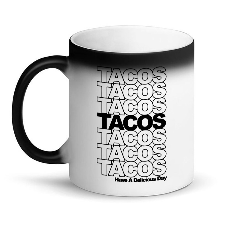 Tacos Tacos Tacos Magic Mug | Artistshot