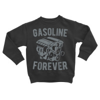 Gasoline Forever Tshirt Funny Shirt Gasoline Gas Cars Tees T Shirt Toddler Sweatshirt | Artistshot