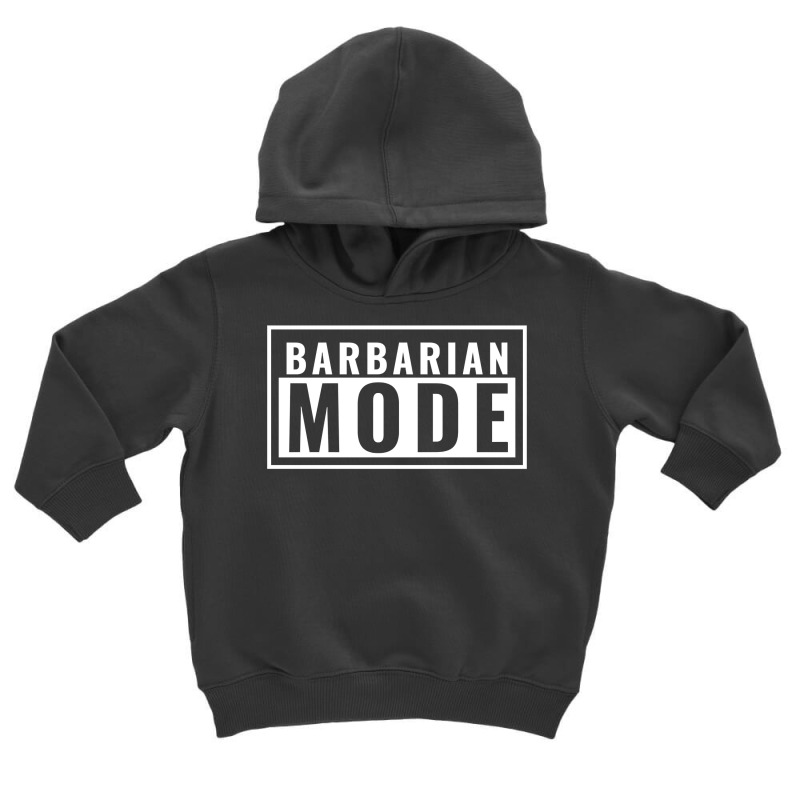 Barbarian Mode Pullover Hoodie Toddler Hoodie by cm-arts | Artistshot