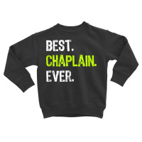 Best Chaplain Ever Tank Top Toddler Sweatshirt | Artistshot