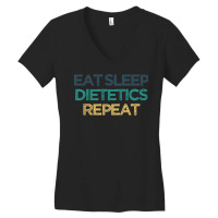 Eat Sleep Dietetics Repeat Funny Cute Christmas Gift For Fri Long Slee Women's V-neck T-shirt | Artistshot