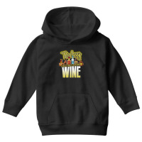 Today I Am Going To Drink Wine Youth Hoodie | Artistshot