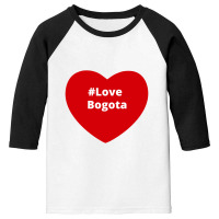 Love Bogota, Hashtag Heart, Love Bogota Youth 3/4 Sleeve | Artistshot