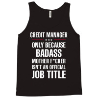 Gift For Badass Credit Manager Tank Top | Artistshot