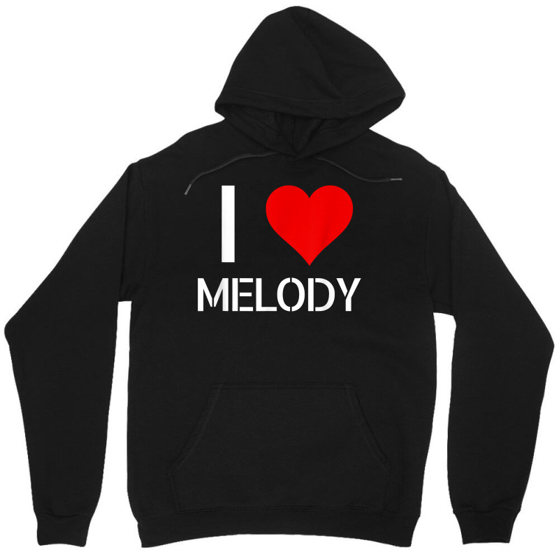 I Love Melody Heart Lover Girlfriend Cute Birthday Family T Shirt Unisex Hoodie | Artistshot