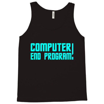 Computer End Program Classic T Shirt Tank Top Designed By Bluebubble