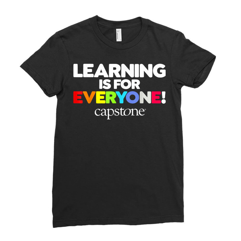 Learning Is For Everyone Capstone T Shirt Ladies Fitted T-Shirt by esquezdmonene | Artistshot