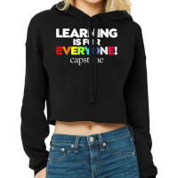 Learning Is For Everyone Capstone T Shirt Cropped Hoodie | Artistshot