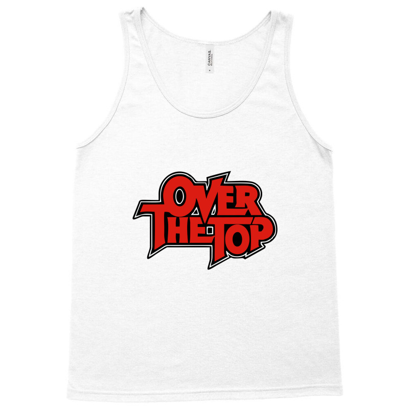 Over The Top Tank Top | Artistshot