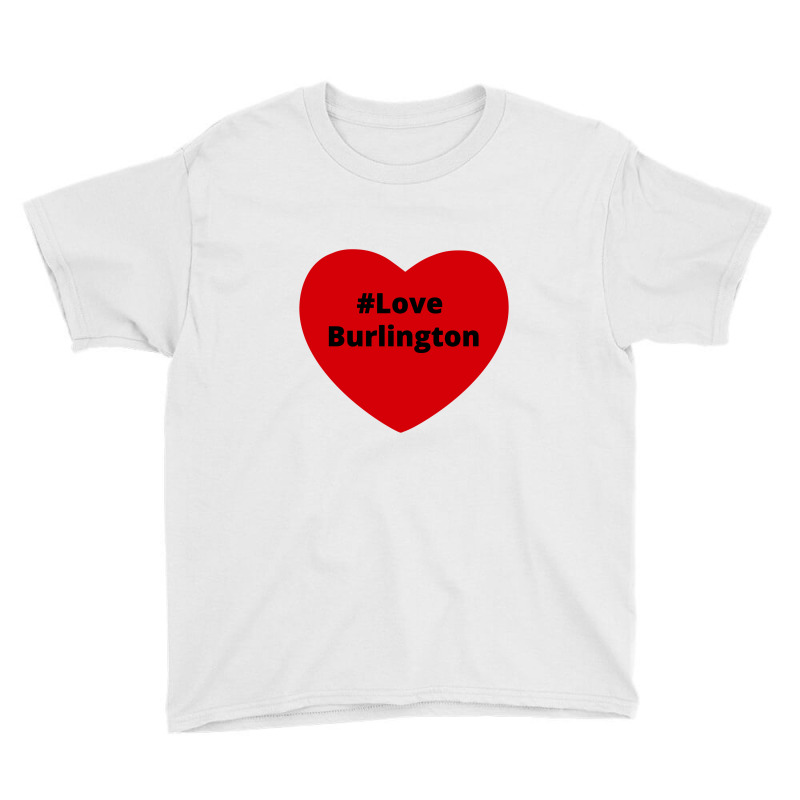 Love Burlington, Hashtag Heart, Love Burlington 2 Youth Tee | Artistshot