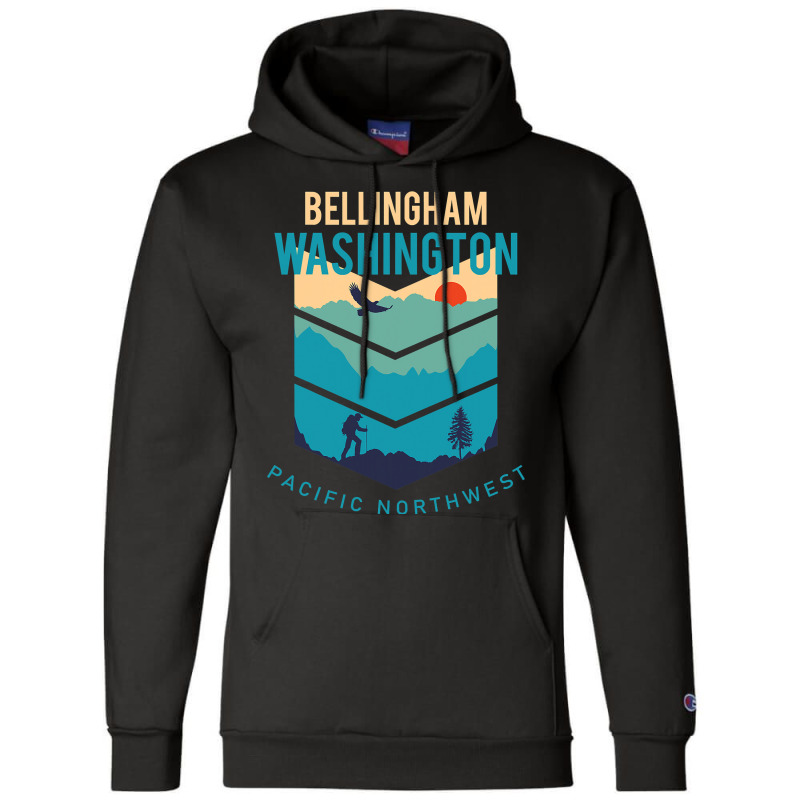 Bellingham Washington Native Hometown Pacific Northwest Champion Hoodie | Artistshot