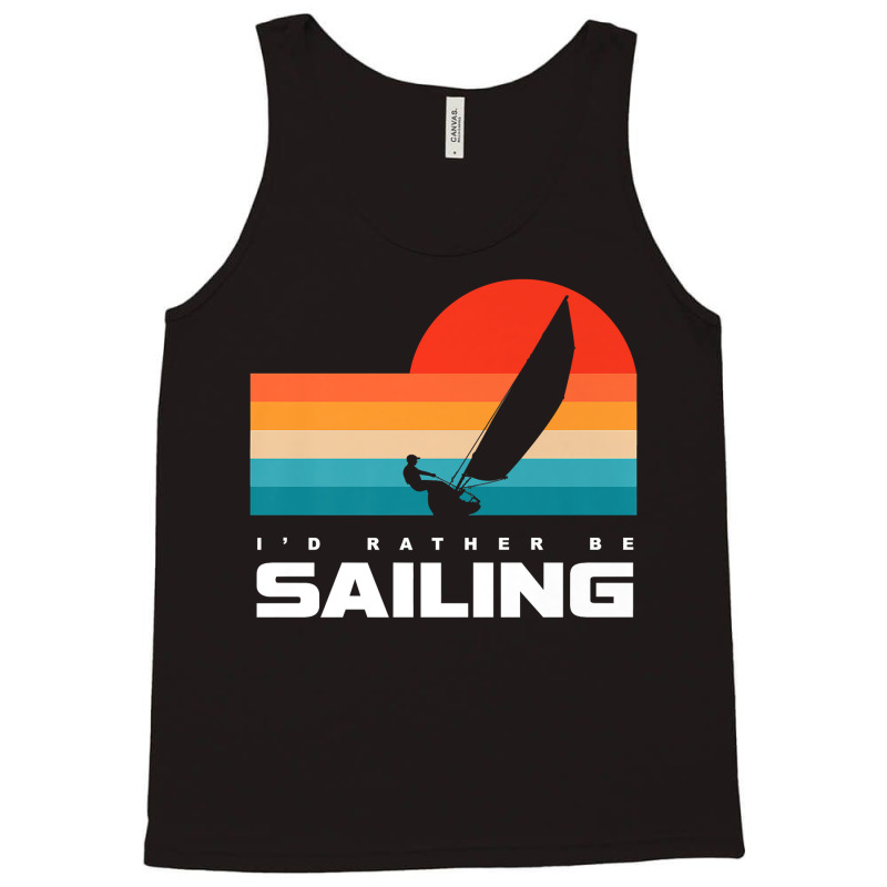 I'd Rather Be Sailing Apparel   Sail Boat Sailing Premium T Shirt Tank Top | Artistshot