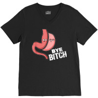 Gastric Sleeve Bariatric Surgery I Bye Bitch T Shirt V-neck Tee | Artistshot