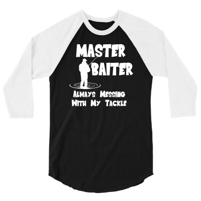 Master Baiter, Always Messing With My Tackle Funny Fishing T-shirt