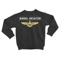 Fly Naval Aviator Classic Naval Officer Pilot Wing Navy Side Sweatshir Toddler Sweatshirt | Artistshot