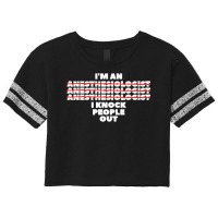 I'm An I Knock People Out For An Anesthesiologist Premium Scorecard Crop Tee | Artistshot