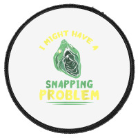 Snapping Problem Snapping Turtle Reptile Lover Sea Animal T Shirt Round Patch | Artistshot