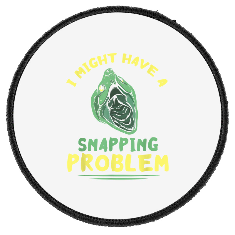 Snapping Problem Snapping Turtle Reptile Lover Sea Animal T Shirt Round Patch | Artistshot