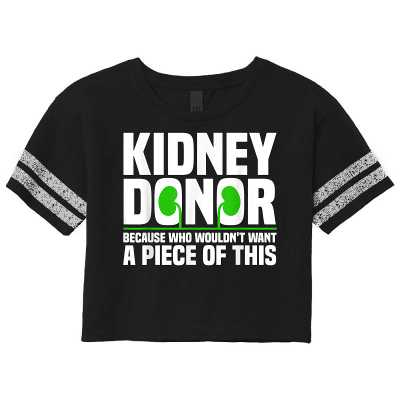 Cool Kidney Donor Art For Men Women Organ Donation Awareness T Shirt Scorecard Crop Tee by sugruewxrivestsxe | Artistshot